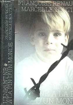 L'enfant né à la fin du monde. Renaudot Françoise Routier Marcelle
