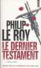 Le Dernier Testament. Roy Philip Le