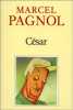 Cesar (Editions de Fallois). Marcel Pagnol