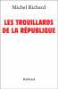 Les Trouillards de la République. Richard  Michel