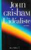 L'idealiste. Grisham John