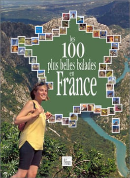 Les 100 plus belles balades en France. Collectif