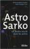 Astro Sarko : Un destin inscrit dans les astres. 