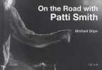 On the road with Patti Smith. Stipe Michael  Collectif  Ray Olivier  Smith Patti  Peronny Nathalie