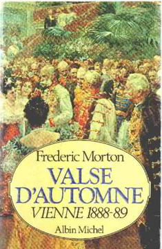 Valse d'automne : Vienne 1888-1889. Morton  Frédéric