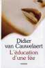 L'éducation d'une fée. Didier Van Cauwelaert