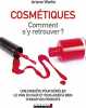 COSMETIQUES COMMENT S'Y RETROUVER. ARIANE WARLIN