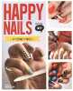Happy Nails : 47 dessins d'ongles. De Bruyn Elfi  Van De Steene Katrien  Antoine Françoise