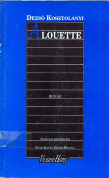 Alouette. Kosztolányi Dezsö