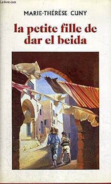 La petite fille de Dar el Beida. Cuny Marie-Thérèse