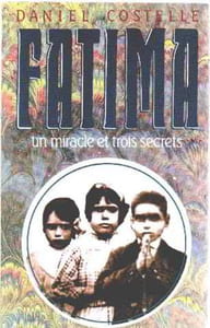 Fatima un miracle et trois secrets
