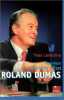 Monsieur le Ministre d'Etat : Roland Dumas. Lemoine Yves