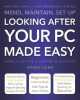 Looking After Your PC Made Easy. Laing Roger