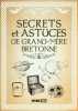 Secrets et astuces de grand-mère bretonne. Baunard Elodie  Sousa Sonia De  Publicimo  Vinet Laurent  Collectif