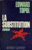 La substitution. Edward Topol