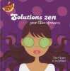 Solutions zen pour filles stressées. Tanya Napier  Jen Kollmer  Ali Douglass