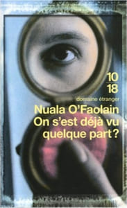 On s'est déjà vu quelque part ? : Les Mémoires accidentels d'une femme de Dublin