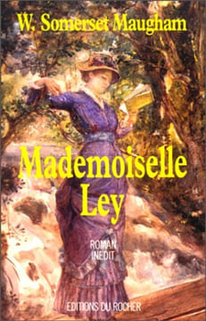 Mademoiselle Ley. Maugham  W. Somerset (William Somerset)