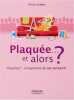 Plaqu&eacute;e... et alors ? : Kleenex vengeance et au suivant. James Alison  Borgeaud Emily