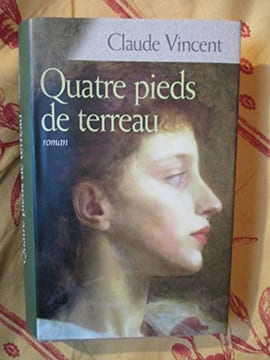 Quatre pieds de terreau. Vincent Claude