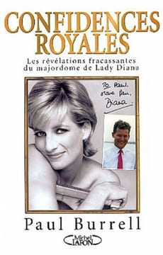 Confidences royales : Les révélations fracassantes du majordome de Lady Diana. Burrell Paul Robineau Michel (traduction)
