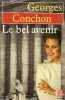 Le Bel Avenir. Georges Conchon