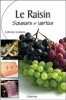 Le raisin - Saveurs et vertus. Catherine Loubinou