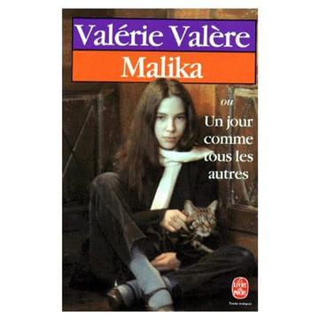 Malika ou Un jour comme tous les autres. Valere