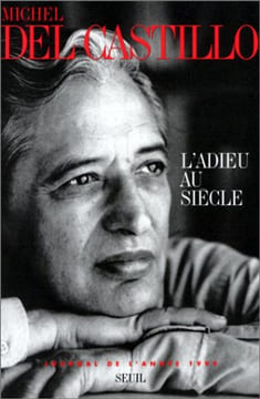 L'Adieu au siècle : journal de l'année 1999. Michel Del Castillo