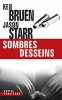 Sombres Desseins. Ken Bruen  Jason Starr