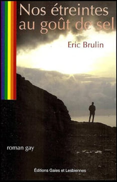 Nos étreintes au goût de sel. BRULIN Eric