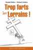 Trop forts les Lorrains. Didier Chantal  Schafer Richard