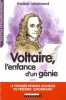 Voltaire l'enfance d'un génie. Frédéric Lenormand
