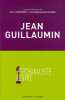 Jean Guillaumin : Entre rêve moi et réalité. Guillaumin Jean-Baptiste  Vermorel Henri  Collectif