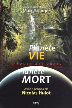 Planète vie Planète mort : L'heure des choix. Stenger Marc  Hulot Nicolas
