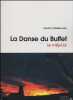 La danse du buffet : Ou La Méprise. Harrouard Annette  Char René