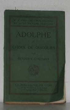 ADOLPHE ET CHOIX DE DISCOURS. BENJAMIN CONSTANT