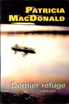 Dernier refuge. Mac Donald Patricia