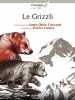 Le Grizzli. Curwood James Oliver  Thienpont Clémence  Cartier Patrice