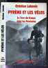Pyrène et les vélos. Le Tour de France dans les Pyrénées. Laborde Christian