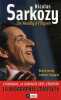Nicolas Sarkozy : De Neuilly à l'Elysée. Jeudy Bruno  Vigogne Ludovic