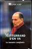 Mitterrand s'en va - la semaine sanglante. Manicamp