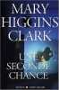 Une seconde chance. Higgins Clark Mary  Damour Anne