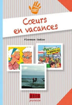 Sacrée tribu ! - Tome 2: Coeurs en vacances. Cadier Florence
