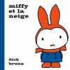 Miffy et la neige. Bruna Dick