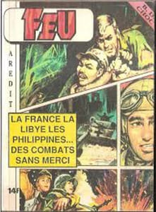 Album feu N°1 - LA FRANCE LA LIBYE LES PHILIPPINES... DES COMBATS SANS MERCI