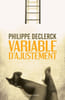 Variable d'ajustement. Philippe Declerck