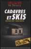 Cadavres et Skis : roman jeux. Ligny Jean Marc / Bouvier Fabrice