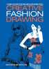 Creative Fashion Drawing: A Complete Guide to Design and Illustration Styles. Chapman Noel  Cheek Judith