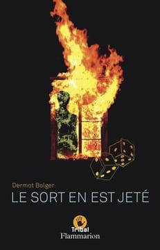 Le Sort en est jeté. Bolger Dermot Hermet Marie